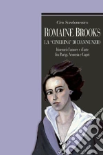 Romaine Brooks la «Cinerina» di D'Annunzio. Itinerari d'amore e d'arte fra Parigi, Venezia e Capri. E-book. Formato PDF