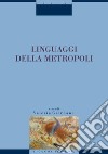 Linguaggi della Metropoli: a cura di Valeria Giordano. E-book. Formato PDF ebook