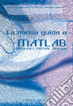 La nuova guida a Matlab, Simulink e Control Toolbox. E-book. Formato PDF ebook