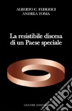 La resistibile discesa di un Paese speciale. E-book. Formato EPUB ebook