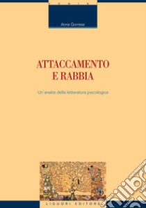 Attaccamento e rabbia: Un’analisi della letteratura psicologica. E-book. Formato PDF ebook di Anna Gorrese