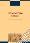 Attaccamento e rabbia: Un’analisi della letteratura psicologica. E-book. Formato PDF ebook di Anna Gorrese