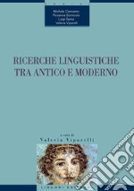 Ricerche linguistiche tra antico e moderno: a cura di Valeria Viparelli. E-book. Formato PDF ebook