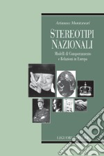 Stereotipi nazionali: Modelli di Comportamento e Relazioni in Europa. E-book. Formato PDF ebook