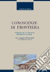 Conoscenze di frontiera: Prospettive di mutamento antropologico e sociale  con un saggio di Teresa Basile  L’innocenza dei contrari. E-book. Formato PDF ebook