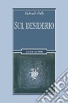 Sul desiderio. E-book. Formato PDF ebook