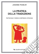 La pratica della traduzione: Dal francese in italiano e dall’italiano al francese. E-book. Formato PDF ebook