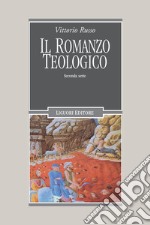 Il romanzo teologico: Seconda serie. E-book. Formato PDF