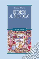 Intorno al Medioevo. E-book. Formato PDF ebook