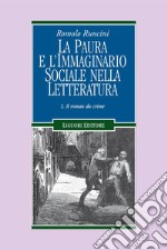 La paura e l’immaginario sociale nella letteratura: Volume II: Il roman du crime. E-book. Formato PDF