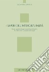 I saperi dell’interculturalità: Storia, epistemologia e pratiche educative tra Stati Uniti, Canada ed Europa. E-book. Formato PDF ebook