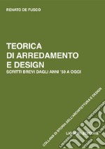 Teorica di arredamento e design: Scritti brevi dagli anni ’50 a oggi. E-book. Formato PDF ebook