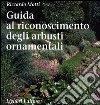 Guida al riconoscimento degli arbusti ornamentali. E-book. Formato PDF ebook