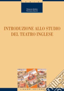 Introduzione allo studio del teatro inglese. E-book. Formato PDF ebook di Roberta Mullini