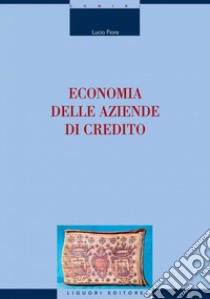 Economia delle aziende di credito. E-book. Formato PDF ebook di Lucio Fiore