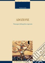 Adozione: Rassegna bibliografica ragionata. E-book. Formato PDF ebook