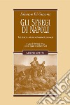 Gli sfregi di Napoli: Testi storici e letterari sui bassifondi partenopei  a cura di Giovanni Greco  con un saggio di Stefano Scioli. E-book. Formato PDF ebook