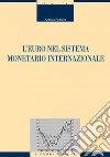 L’Euro nel sistema monetario internazionale. E-book. Formato PDF ebook