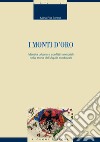 I monti d’oro: Identità urbana e conflitti territoriali nella storia dell’Aquila medievale. E-book. Formato PDF ebook di Maria Rita Berardi