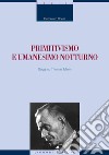 Primitivismo e umanesimo notturno: Saggi su Thomas Mann. E-book. Formato PDF ebook di Domenico Conte