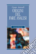 Origini del fare analisi. E-book. Formato PDF ebook