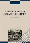 Politiche e riforme della scuola in Italia: Linee di sviluppo storico  a cura Enricomaria Corbi e Vincenzo Sarracino. E-book. Formato EPUB ebook