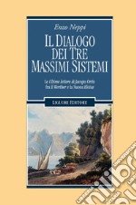 Il dialogo dei tre massimi sistemi: Le Ultime lettere di Jacopo Ortis fra il Werther e la Nuova Eloisa. E-book. Formato EPUB