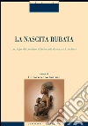 La nascita rubata. Le origini del pensiero violento sulla donna e sul bambino. E-book. Formato EPUB ebook di Costantino L. (cur.)