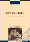 Gender/Genre: Saggi in onore di Maria Teresa Chialant  a cura di Marina Lops e Eleonora Rao. E-book. Formato PDF ebook