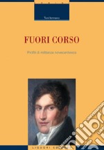 Fuori corso: Profili di militanza novecentesca. E-book. Formato EPUB ebook