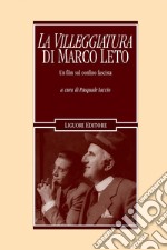 “La villeggiatura“ di Marco Leto: Un film sul confino fascista  a cura di Pasquale Iaccio. E-book. Formato PDF ebook