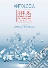 Antologia OLE.01: Festival Internazionale della letteratura elettronica  a cura di Lello Masucci e Roberta Iadevaia. E-book. Formato PDF ebook