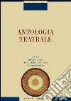 Antologia teatrale: a cura di Antonia Lezza, Annunziata Acanfora, Carmela Lucia. E-book. Formato EPUB ebook