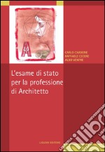 L’esame di stato per la professione di Architetto. E-book. Formato PDF