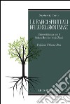 Le radici spirituali delle relazioni umane: Edizione italiana a cura di Stefano Martello e Sergio Zicari   Prefazione di Chester Elton. E-book. Formato PDF ebook di Stephen R. Covey