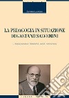 La pedagogia in situazione di Gaetano Salvemini: L’utopia possibile: fallibilismo, laicità, democrazia. E-book. Formato EPUB ebook