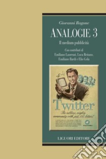 Analogie 3: Il medium pubblicità. E-book. Formato PDF ebook di Giovanni Ragone