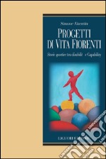 Progetti di vita fiorenti: Storie sportive tra disabilità e Capability. E-book. Formato PDF