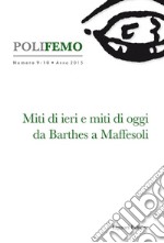 Poli-Femo: Nuova Serie di “Lingua e lettreratura“  Numero 9-10  Anno 2015  Miti di ieri e miti di oggi. Da Barthes a Maffesoli. E-book. Formato EPUB ebook