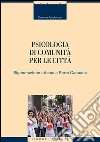 Psicologia di comunità per le città: Rigenerazione urbana a Porta Capuana. E-book. Formato PDF ebook