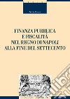 Finanza pubblica e fiscalità nel Regno di Napoli alla fine del settecento. E-book. Formato EPUB ebook