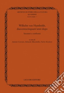 W. von Humboldt, duecentocinquant’anni dopo: Incontri e confronti    a cura di Antonio Carrano, Edoardo Massimilla, Fulvio Tessitore. E-book. Formato EPUB ebook di Fulvio Tessitore