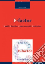 E-factor: English Education, Empowerment and Emotivation. E-book. Formato PDF ebook