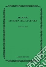 Archivio di storia della cultura: Anno XXX - 2017. E-book. Formato PDF ebook