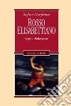 Rosso elisabettiano: Saggi su Shakespeare. E-book. Formato PDF ebook