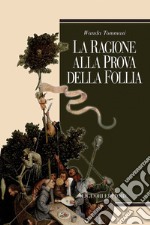 La ragione alla prova della follia. E-book. Formato EPUB ebook