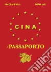 Cina. Il passaporto. E-book. Formato PDF ebook di Sofia Wu