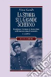 La Storia sul grande schermo: Risorgimento e Resistenza nel cinema italiano tra Ricostruzione e miracolo economico (1945-1965). E-book. Formato EPUB ebook