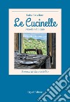 Le Cucinelle: A tavola nel Cilento. E-book. Formato PDF ebook di Luisa Cavaliere