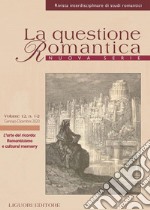 La questione Romantica: L’arte del ricordo: Romanticismo e cultural memory  Nuova Serie Vol.12, n.1-2 (2020). E-book. Formato PDF ebook